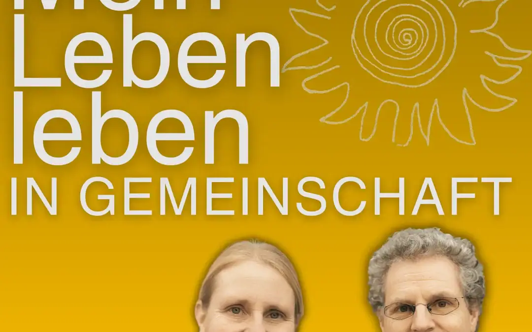 Neuer Podcast: Über unser Leben in Gemeinschaft
